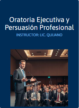 Curso Oratoria Ejecutiva y Persuasión Profesional